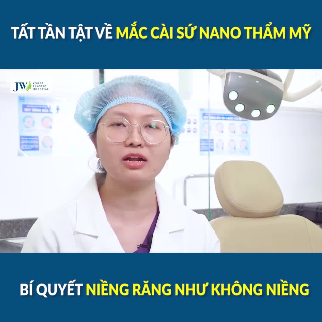 Niềng răng như KHÔNG NIỀNG: Tất tần tật về MẮC CÀI SỨ NANO THẨM MỸ