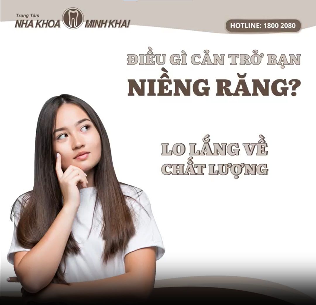ĐIỀU GÌ CẢN TRỞ BẠN NIỀNG RĂNG