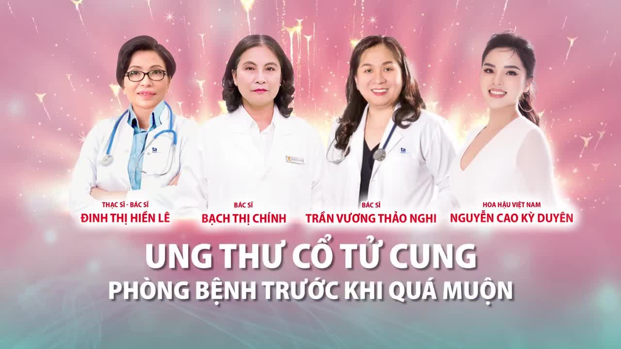 NGĂN CHẶN UNG THƯ CỔ TỬ CUNG - CĂN BỆNH KHIẾN “NGƯỜI GIÀU TRỞ NÊN NGHÈO ĐI VÀ NGƯỜI NGHÈO TRỞ NÊN KHÁNH KIỆT”.