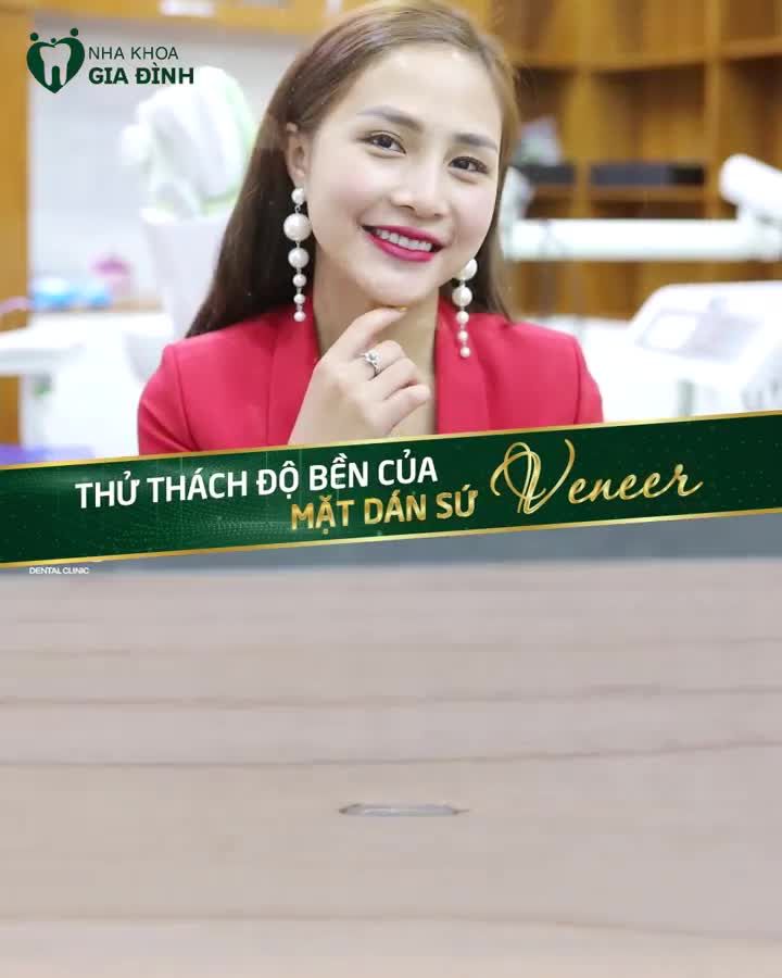 THỬ THÁCH ĐỘ BỀN CỦA DÁN SỨ VENEER