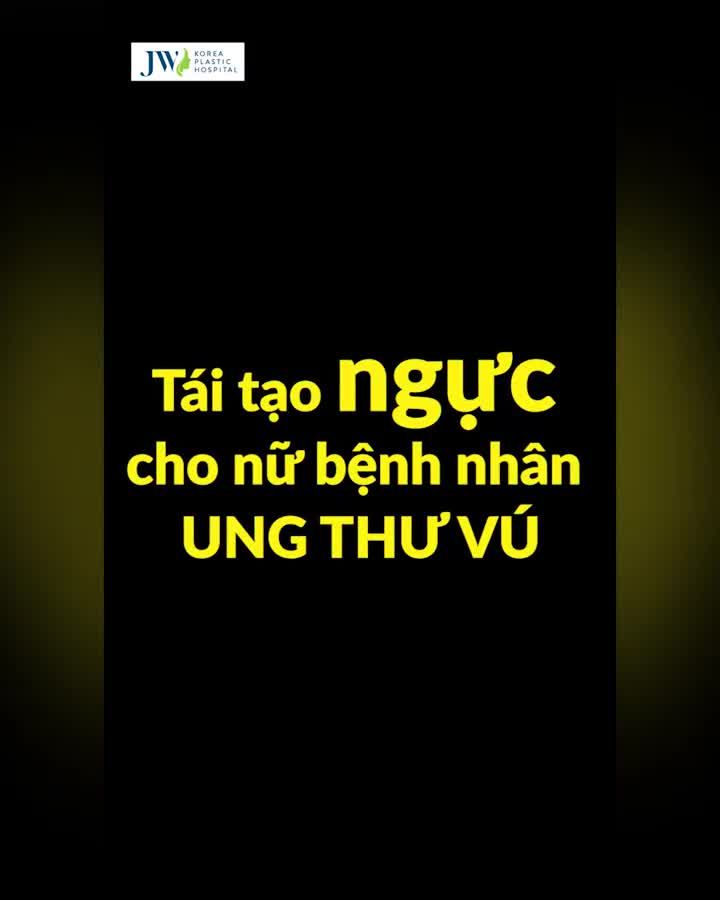 Bác sĩ Tú Dung tiên phong ĐIỀU TRỊ cho bệnh nhân UNG THƯ VÚ với phương pháp TÁI TẠO NGỰC diệu kỳ.