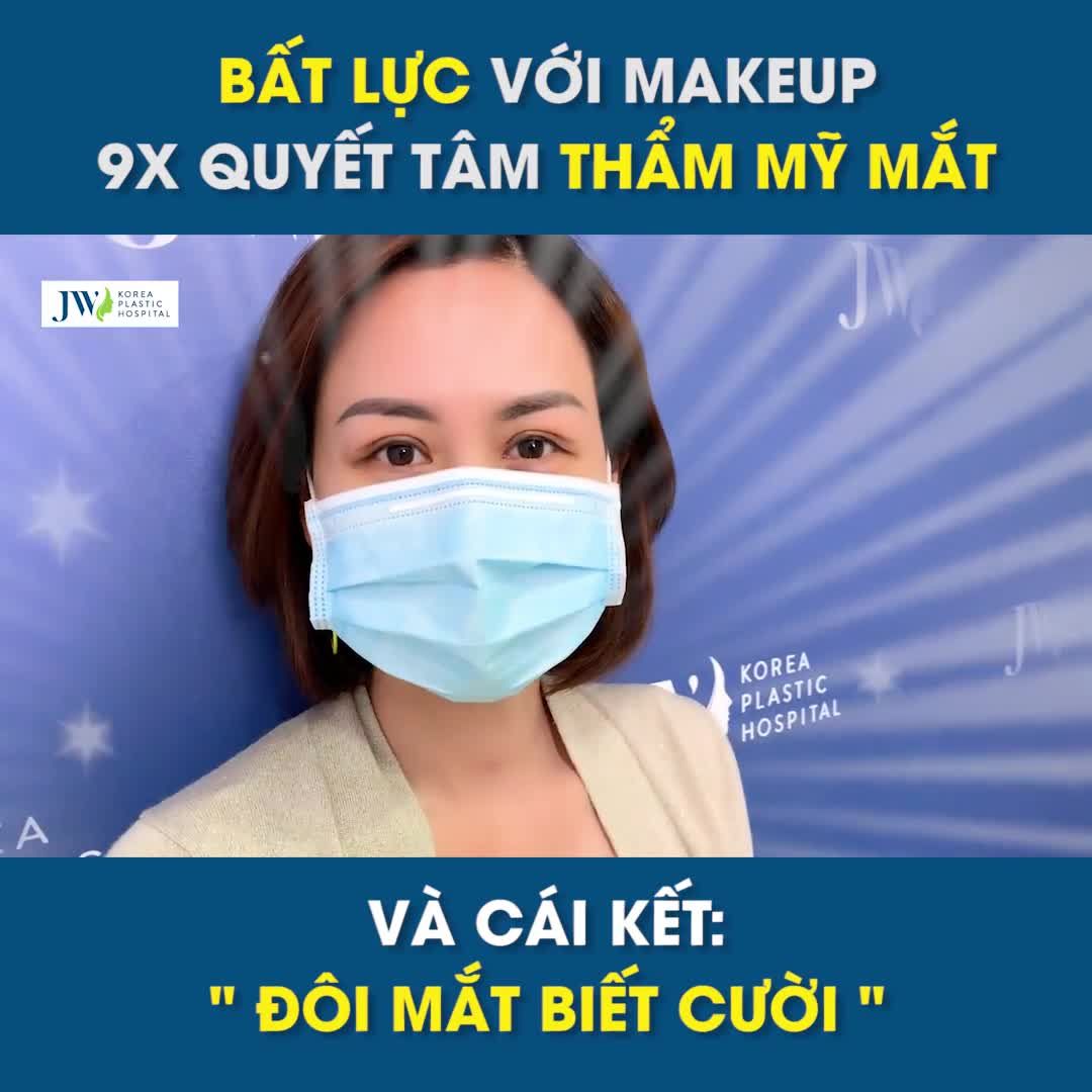 HỒI SINH bờ mi KÉM XINH nhờ cắt mí mắt TỰ NHIÊN tại Bệnh viện JW