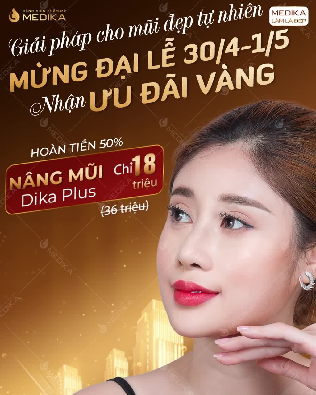 NGƯỜI ĐẸP VÌ LỤA - MẶT XINH VÌ NÂNG MŨI DIKA PLUS