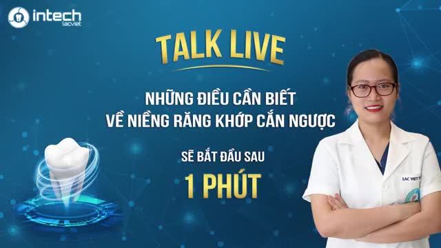 NHỮNG ĐIỀU CẦN BIẾT VỀ NIỀNG RĂNG KHỚP CẮN NGƯỢC (RĂNG MÓM)