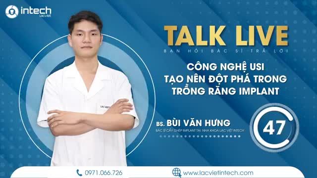 BẠN HỎI BÁC SĨ TRẢ LỜI] TẠI SAO CÔNG NGHỆ USI TẠO NÊN BƯỚC ĐỘT PHÁ TRONG TRỒNG RĂNG IMPLANT