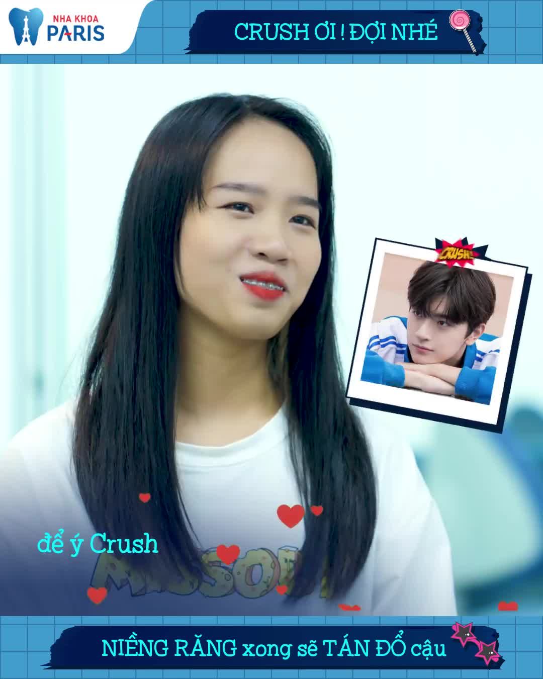 CRUSH ƠI, CHỜ NHÉ -  NIỀNG RĂNG XONG TỚ SẼ TÁN ĐỔ CẬU