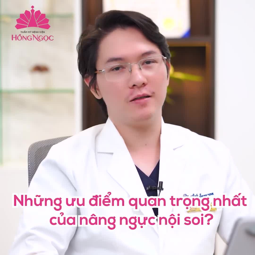 4 ƯU ĐIỂM NÂNG NGUC NỘI SOI TẠI HỒNG NGỌC: