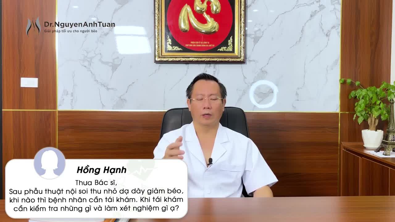 Tái khám sau Thu nhỏ Dạ dày giảm béo - Những điều bạn cần lưu ý!