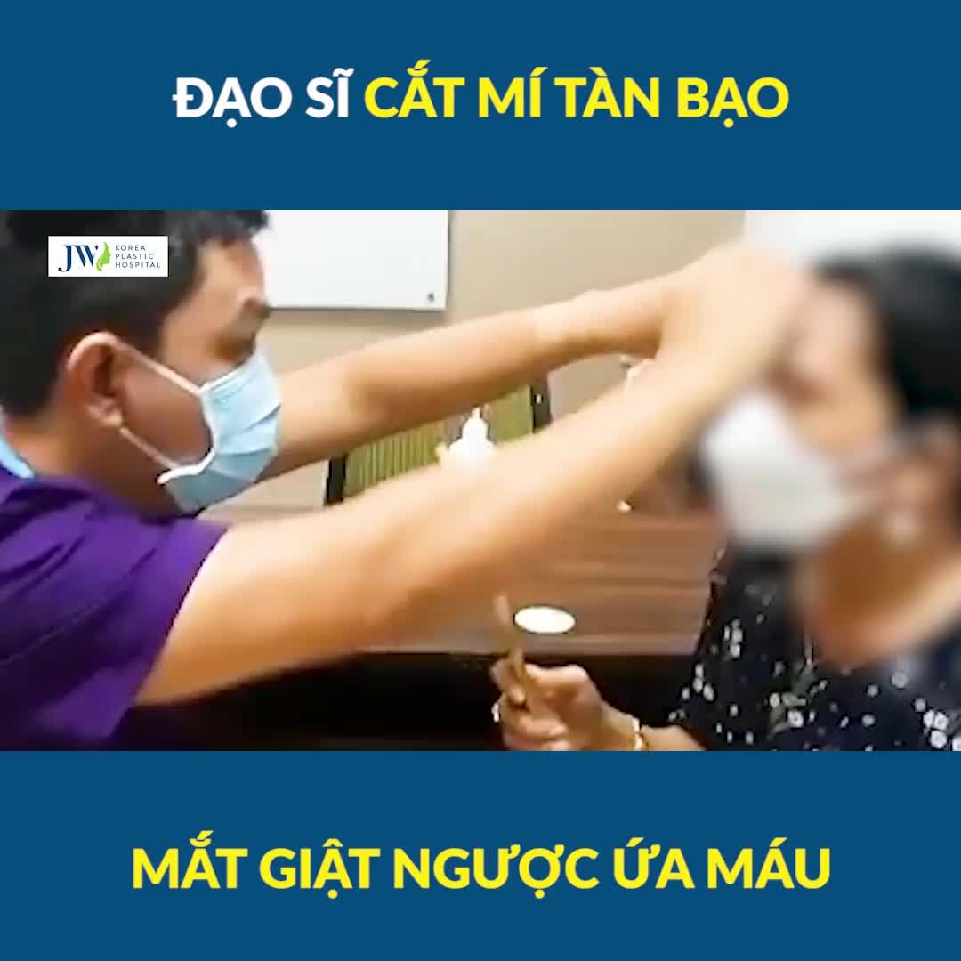 RÙNG MÌNH ĐẠO SĨ CẮT MÍ: CẮT HẾT MỠ MẮT, BÁC SĨ TÁ HOẢ ĐÔI MẮT GIẬT NGƯỢC ỨA MÁU