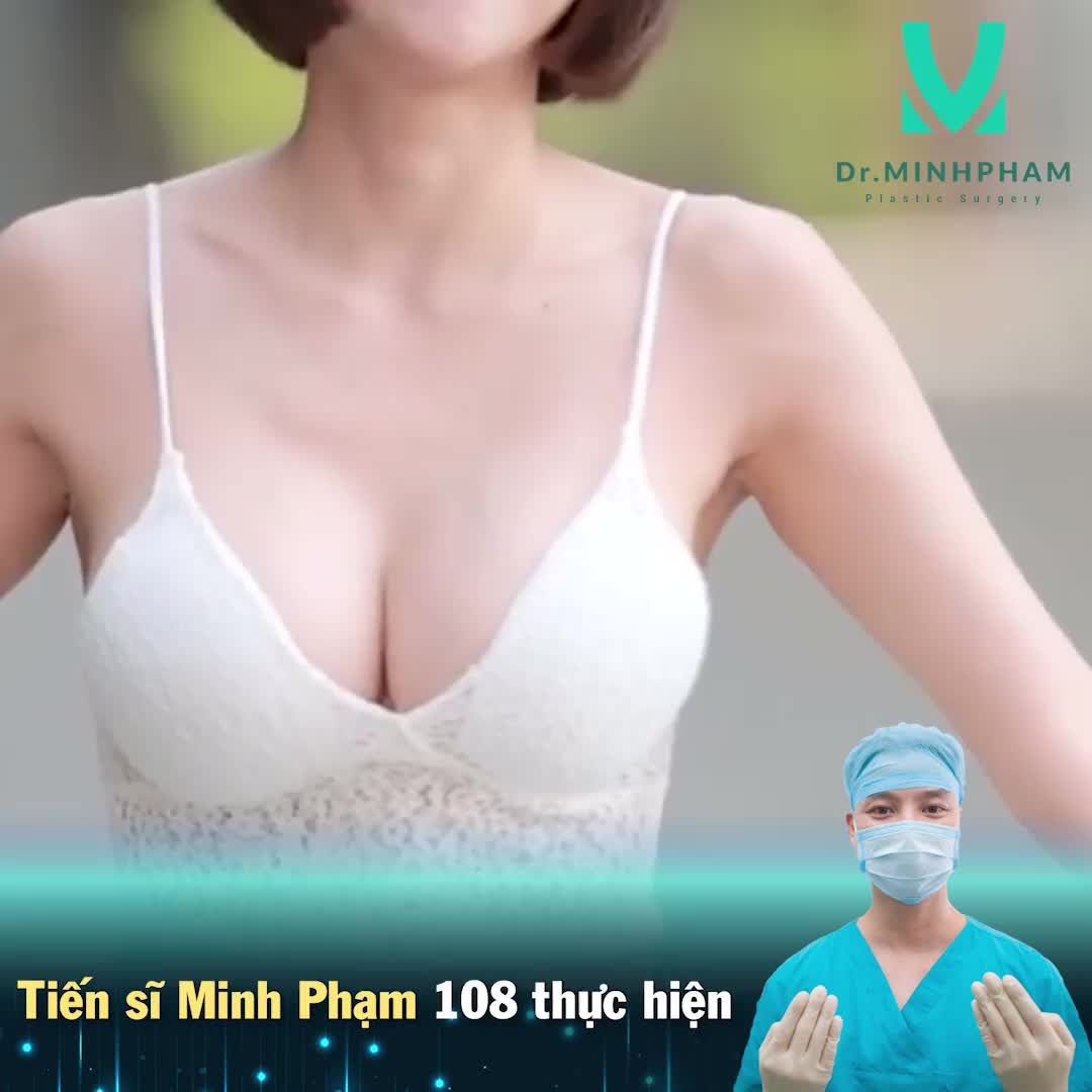 TIẾN SĨ MINH PHẠM 108 TẶNG 10 SUẤT NÂNG NGỰC TRỌN GÓI CHỈ 41,9TR
