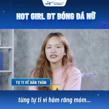 HOT GIRL ĐT BÓNG ĐÁ NỮ VIỆT NAM ĐÃ THAY ĐỔI NHƯ THẾ NÀO SAU KHI NIỀNG RĂNG X- MATRIX