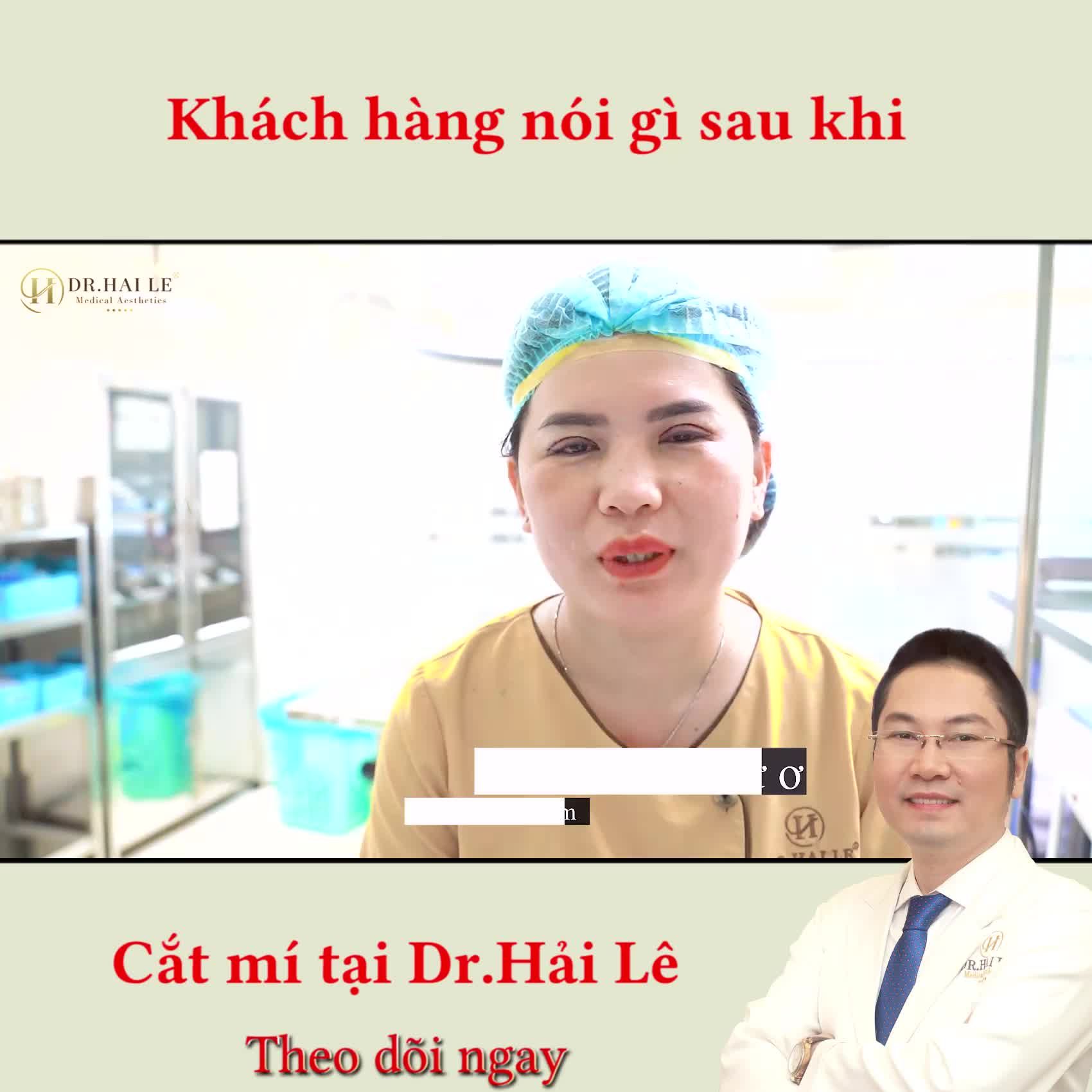 Đẹp tự nhiên chứ không ai tự nhiên mà đẹp! Khách hàng nói gì sau khi thực hiện Cắt mí tại Dr.Hải Lê