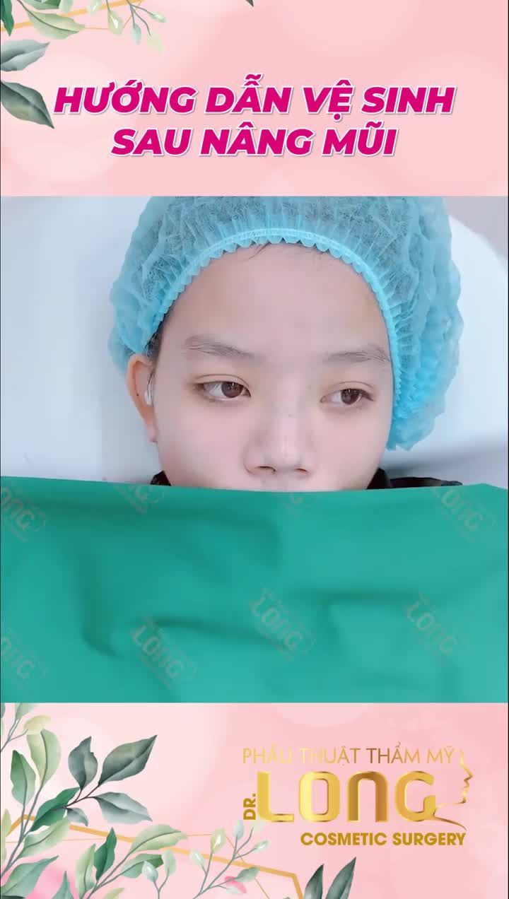HƯỚNG DẪN VỆ SINH SAU KHI THỰC HIỆN NÂNG MŨI