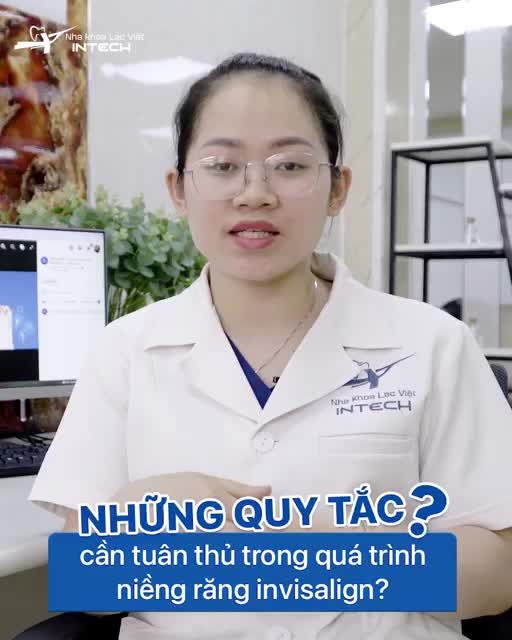 NIỀNG INVISALIGN CẦN TUÂN THỦ QUY TẮC GÌ