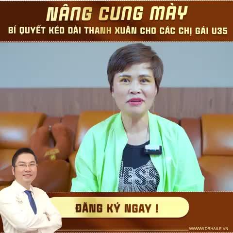 NÂNG CUNG MÀY TẠI DR.HẢI LÊ - KHÁCH HÀNG NHẬN XÉT GÌ