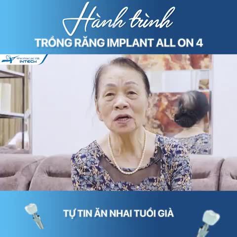HÀNH TRÌNH TRỒNG RĂNG IMPLANT – TỰ TIN ĂN NHAI TUỔI GIÀ