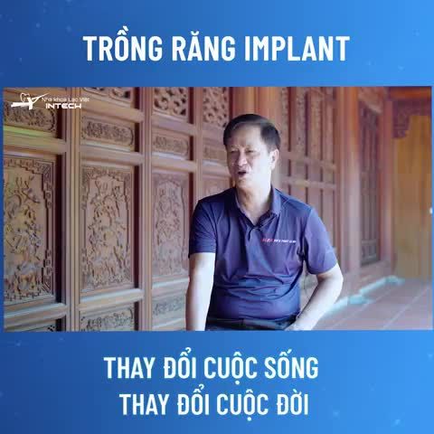 TRỒNG RĂNG IMPLANT – THAY ĐỔI NỤ CƯỜI, THAY ĐỔI CUỘC ĐỜI