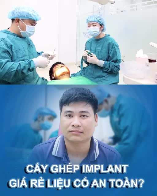 Cấy ghép implant giá rẻ liệu có an toàn