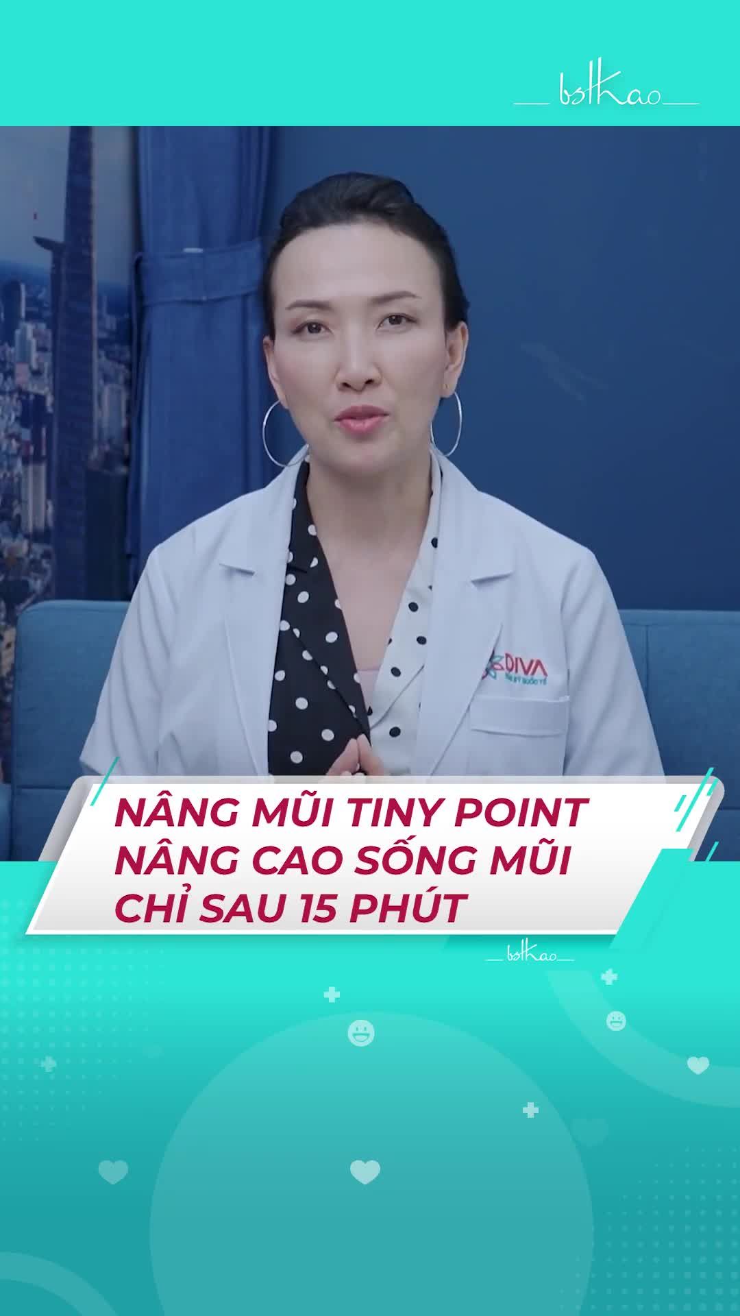 NÂNG MŨI TINY POINT NÂNG CAO SỐNG MŨI SAU 15 PHÚT