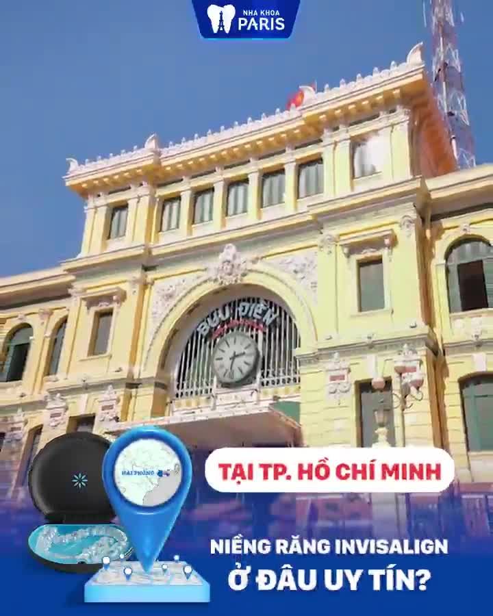 CHỌN NIỀNG INVISALIGN - CHỌN PARIS