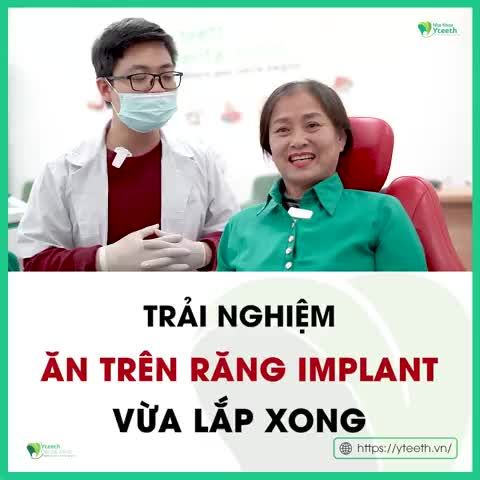 Trải nghiệm ăn trên răng implant vừa lắp xong của khác hàng từ Nghệ An ra Hà Nội để làm răng.