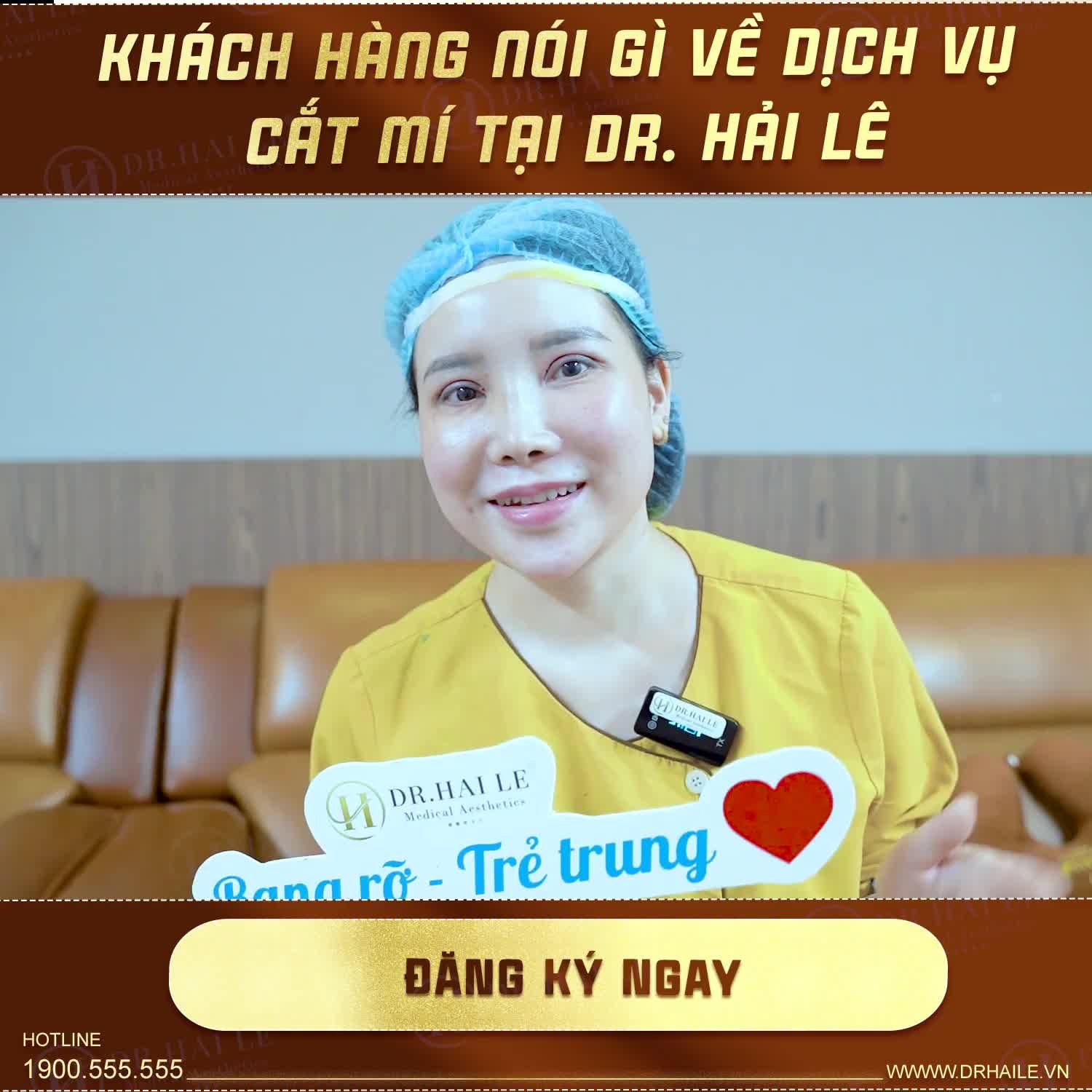 Ấn tượng của khách hàng về dịch vụ cắt mí tại Dr.Hải Lê