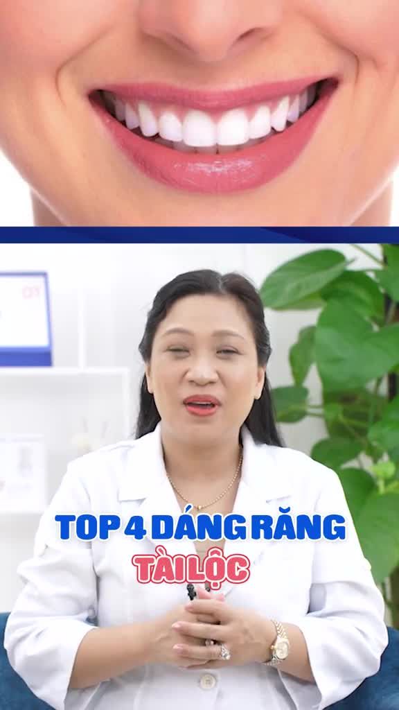 TALK CÙNG CHUYÊN GIA 22 TOP 4 DÁNG RĂNG MANG TÀI LỘC