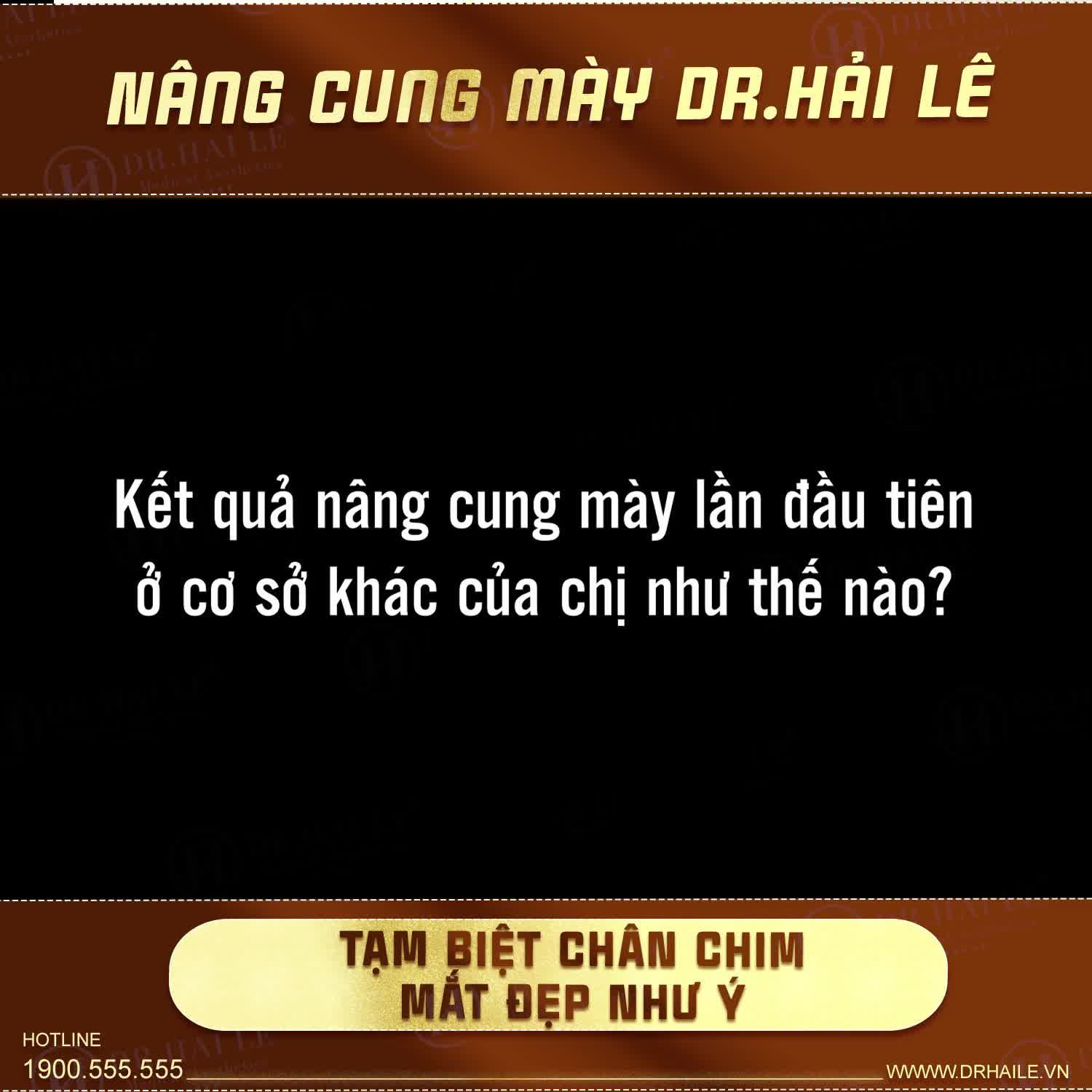 Vị khách hàng có cảm nhận gì về dịch vụ nâng cung mày tại Dr.Hải Lê?