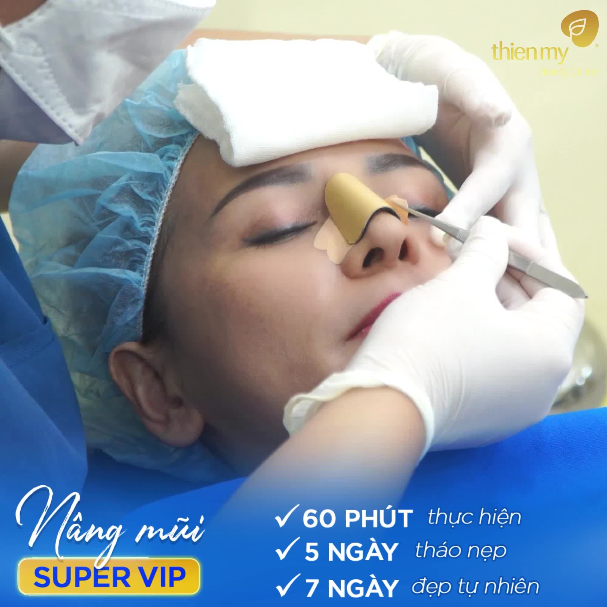 Nâng Mũi Super Vip - Cao tùy chọn, sửa tùy ý