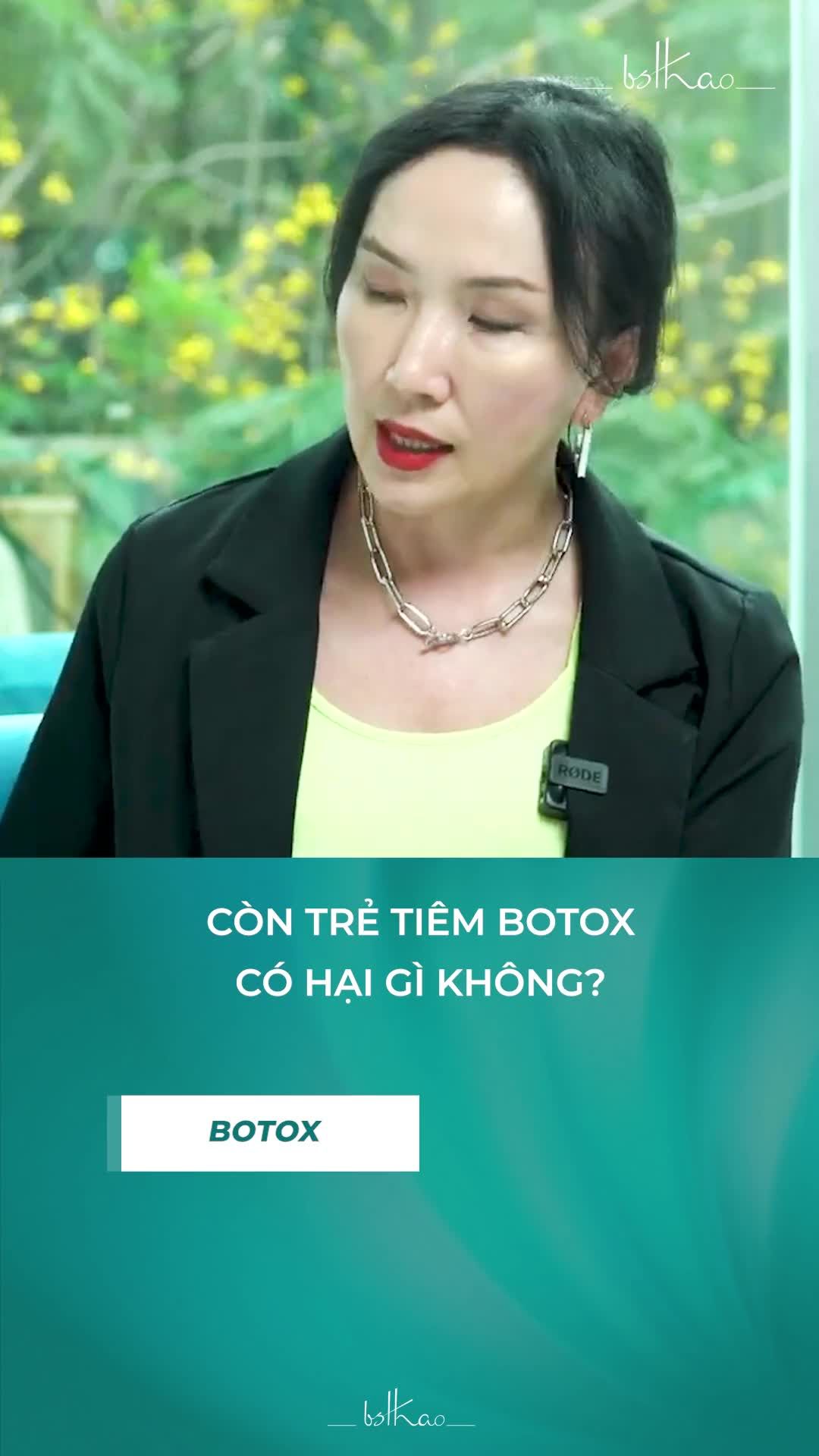 CÒN TRẺ TIÊM BOTOX CÓ HẠI GÌ KHÔNG?