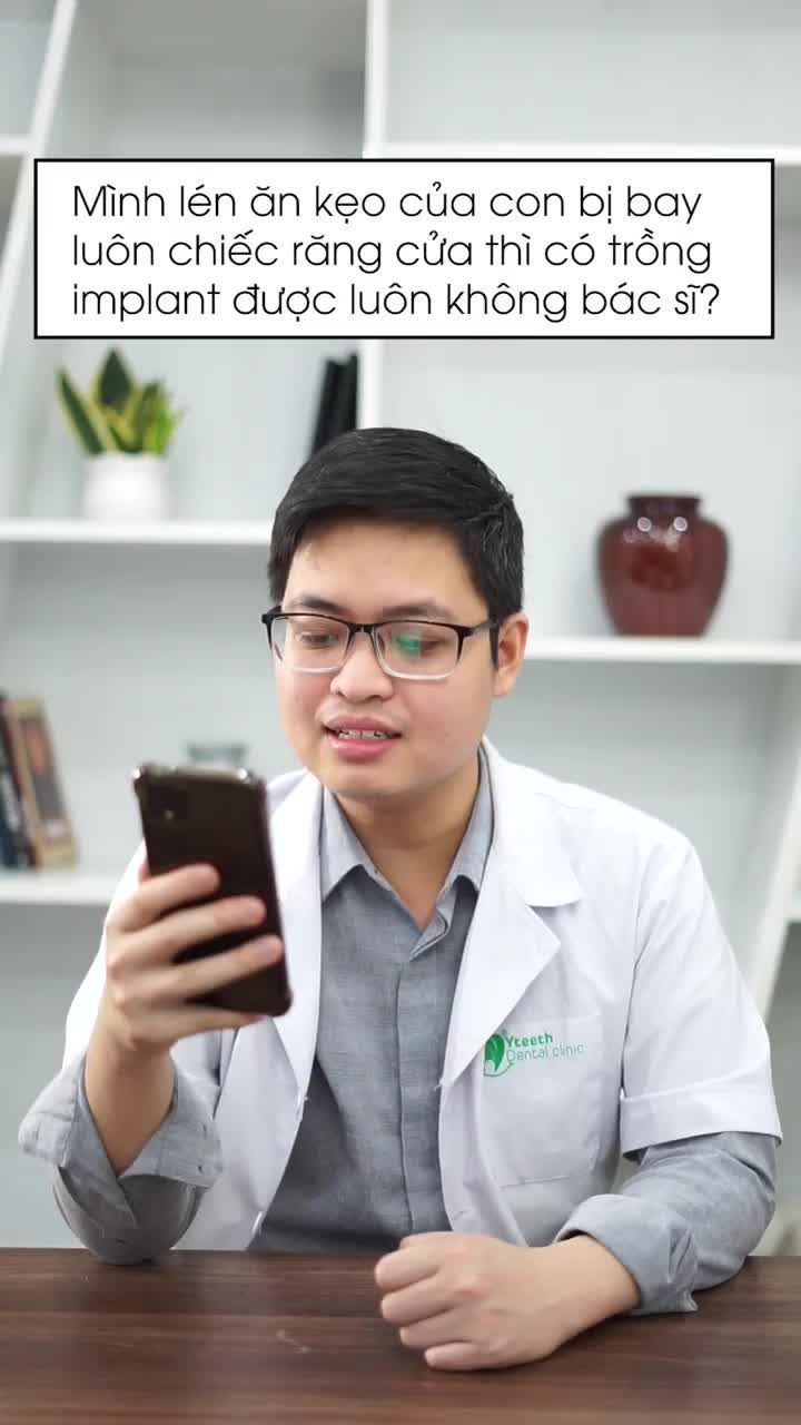 Gãy răng vì lén ăn kẹo của con có trồng implant luôn được không?