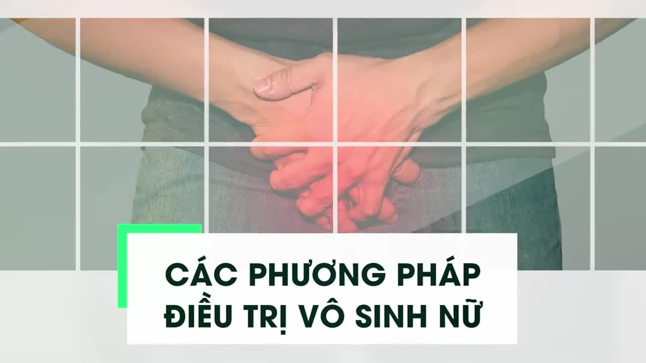 Các phương pháp điều trị vô sinh ở nữ giới -  Đông Hưng Clinic