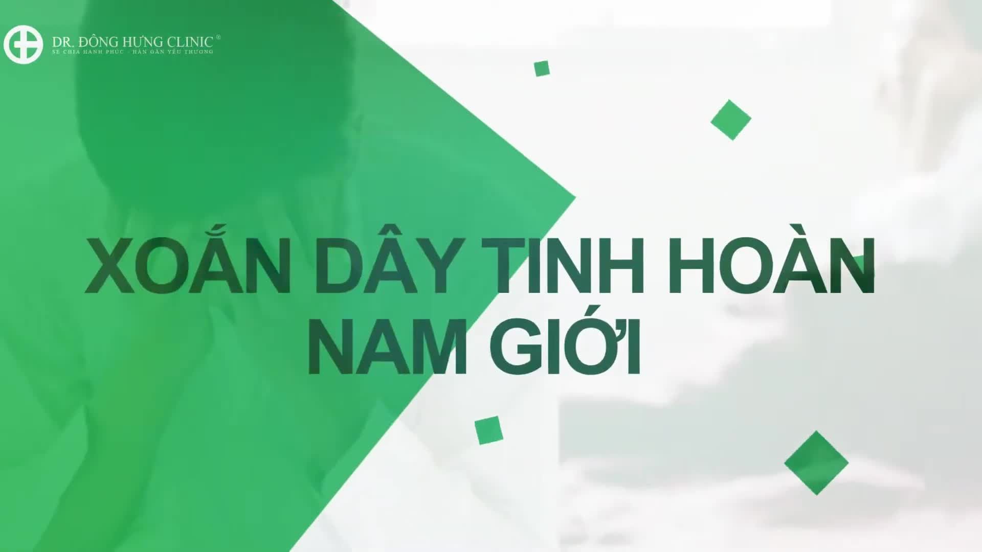 ĐAU TINH HOÀN - Bản quyền thuộc về  Đông Hưng Clinic