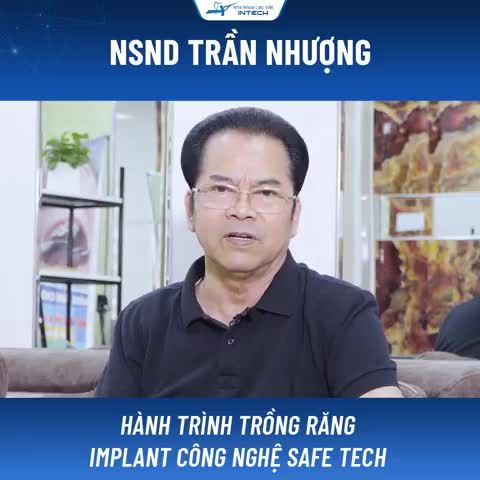 Hành trình trồng răng implant của NSND Trần Nhượng