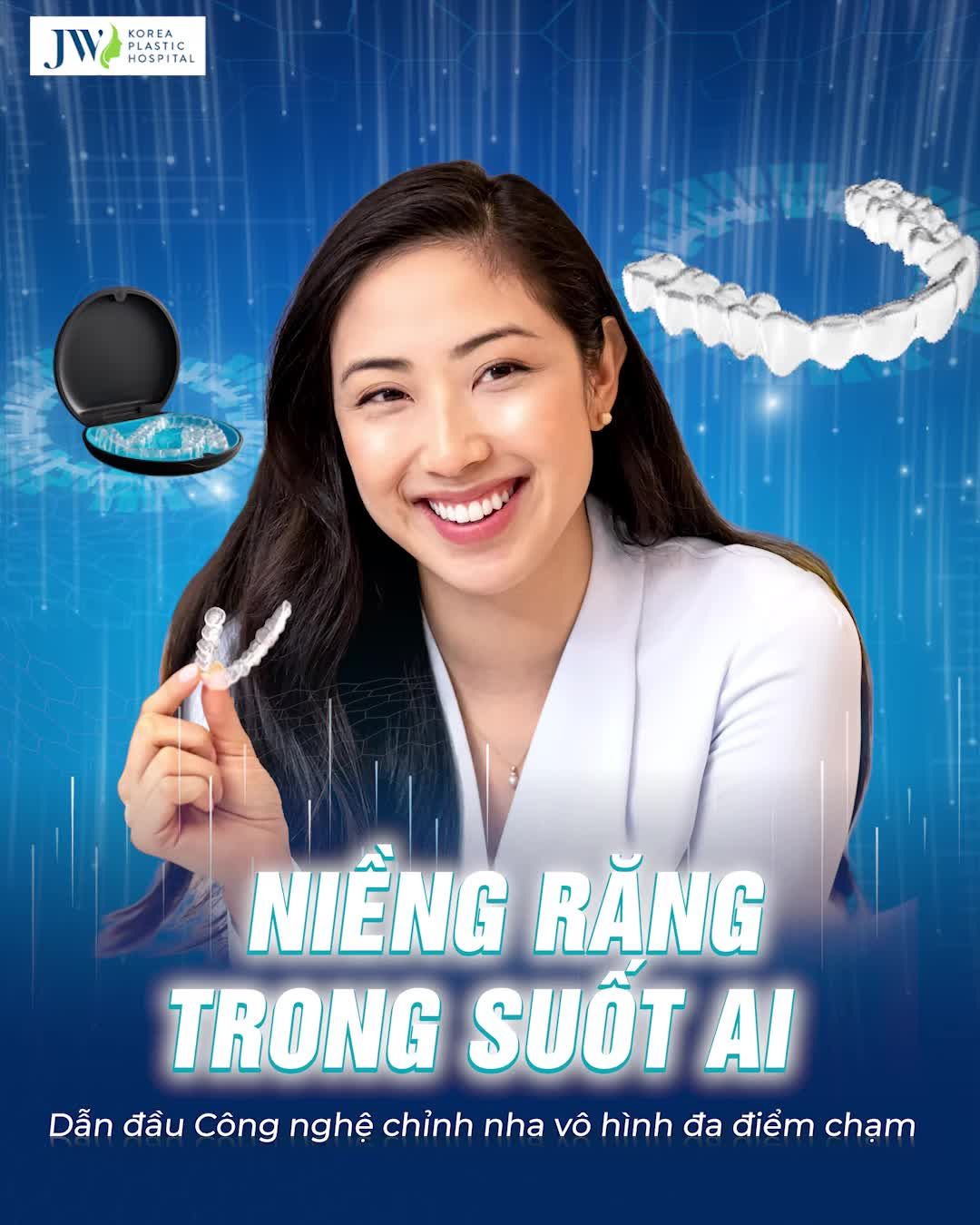 Niềng răng trong suốt AI - Đột phá công nghệ niềng răng, được các HOT TIKTOKER ưa chuộng nhất năm 2023
