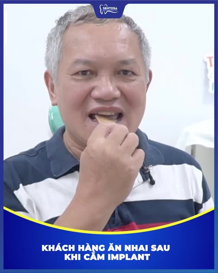 VIDEO K/H ĂN NHAI THOẢI MÁI SAU KHI TRỒNG IMPLANT TẠI SENTOSA