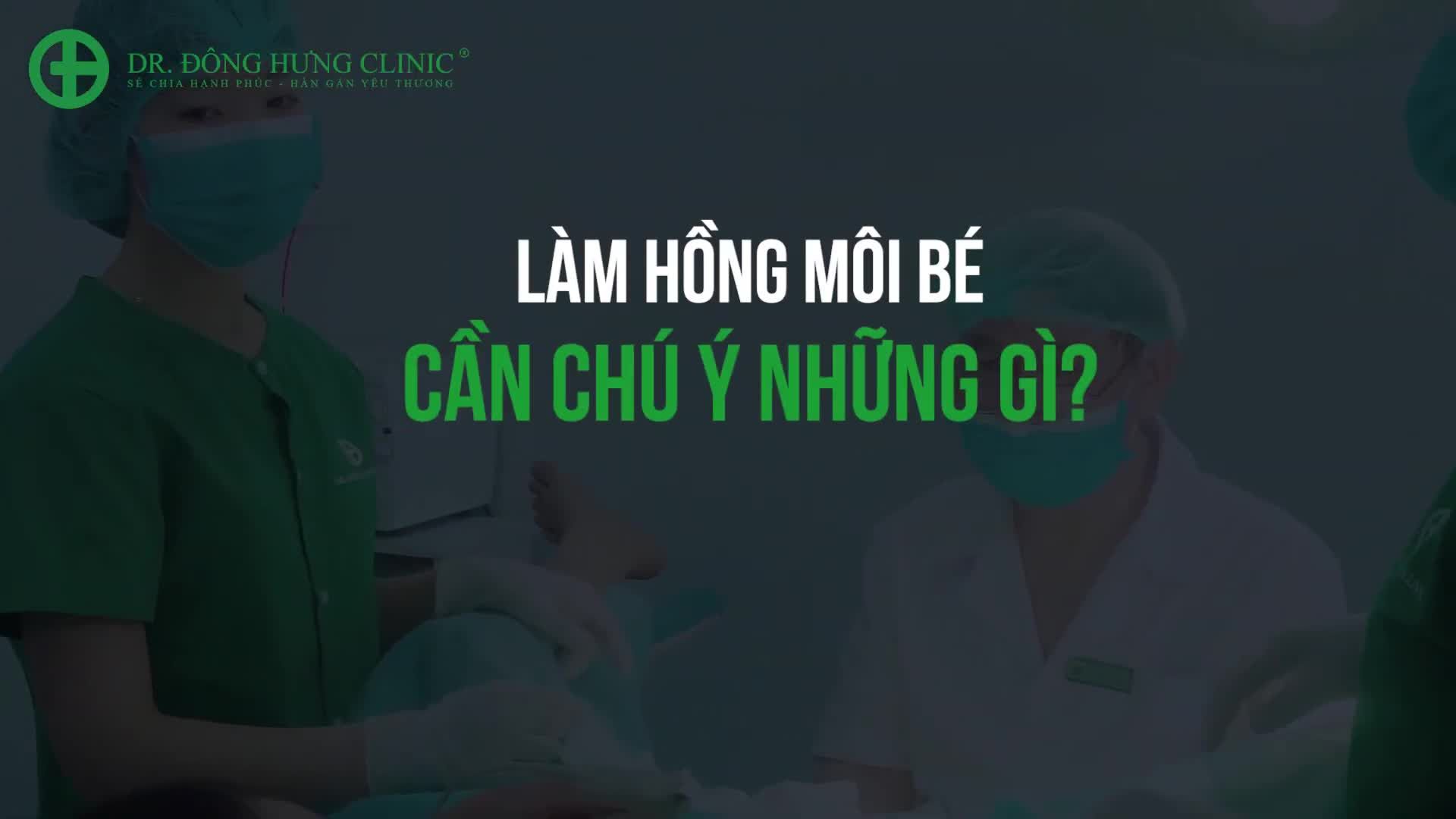 LÀM HỒNG MÔI BÉ CẦN CHÚ Ý NHỮNG GÌ