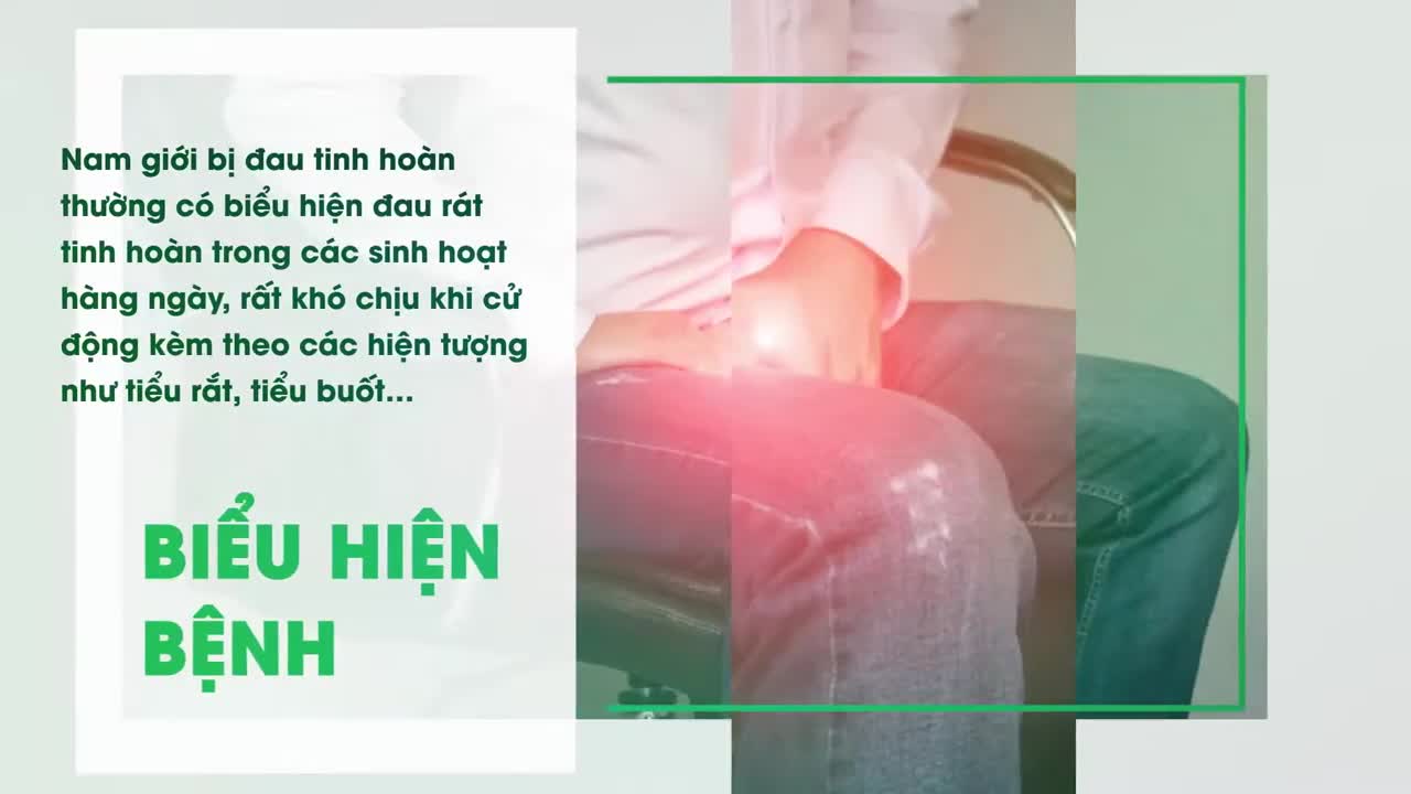 ĐAU NHỨC TINH HOÀN - CÓ NGUY HIỂM KHÔNG ??