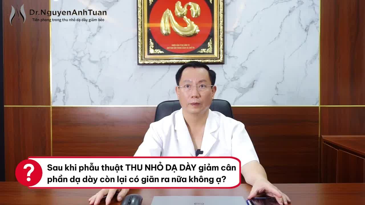 Sau phẫu thuật thu nhỏ dạ dày giảm béo phần dạ dày còn lại có bị giãn ra nữa không ?