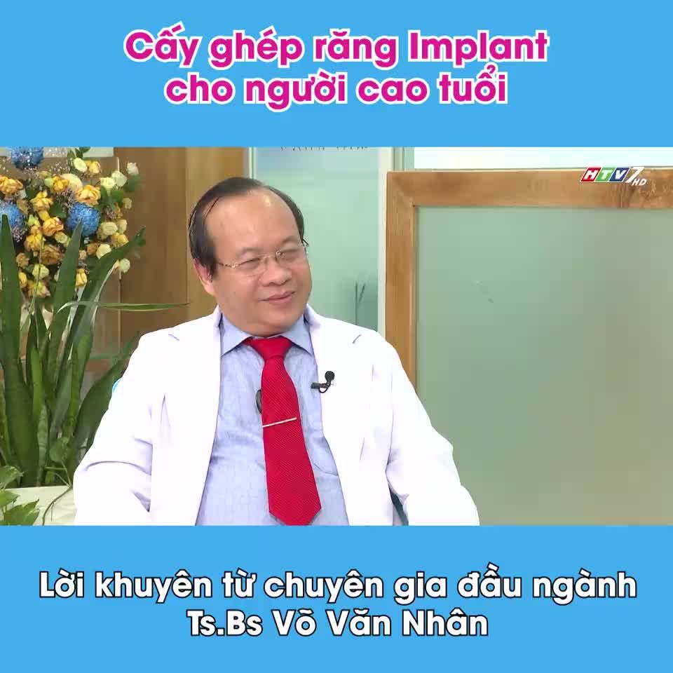 NHỮNG LƯU Ý KHI CẤY GHÉP RĂNG IMPLANT CHO NGƯỜI CAO TUỔI BẠN CẦN BIẾT