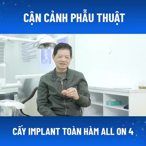 CẬN CẢNH PHẪU THUẬT CẤY GHÉP IMPLANT TOÀN HÀM ALL ON 4