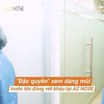 "Đặc quyền" xem dáng mũi trước khi đóng vết khâu