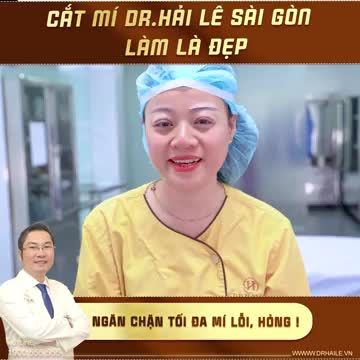 CẮT MÍ DR.HẢI LÊ SÀI GÒN – LÀM LÀ ĐẸP – NGĂN CHẶN TỐI ĐA MÍ LỖI, HỎNG