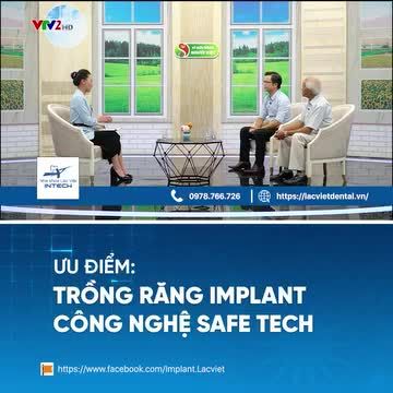 Công Nghệ Safetech Trồng răng implant toàn hàm KHÔNG ĐAU - ĂN NHAI NHƯ RĂNG THẬT