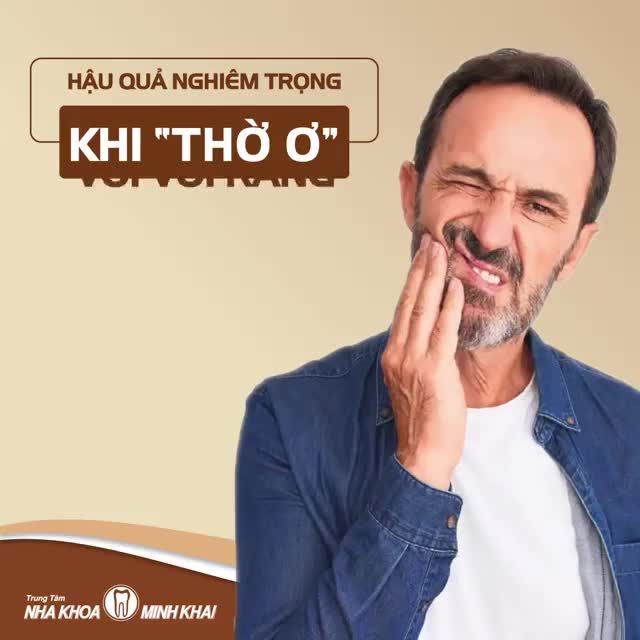 HẬU QUẢ NGHIÊM TRỌNG KHI “THỜ Ơ” VỚI VÔI RĂNG