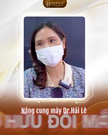 NÂNG CUNG MÀY DR.HẢI LÊ – LẤY LẠI VẺ ĐẸP TƯƠI TRẺ CHO KHÁCH HÀNG