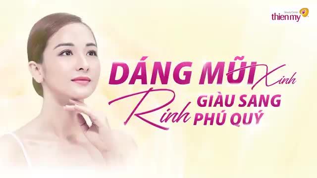 DÁNG MŨI XINH – RINH GIÀU SANG PHÚ QUÝ