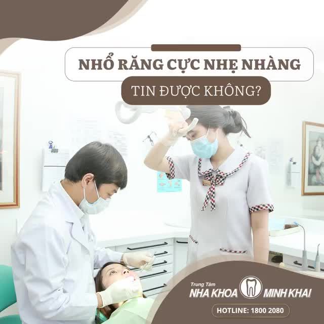 Nhổ răng cực nhẹ nhàng, tin được không?