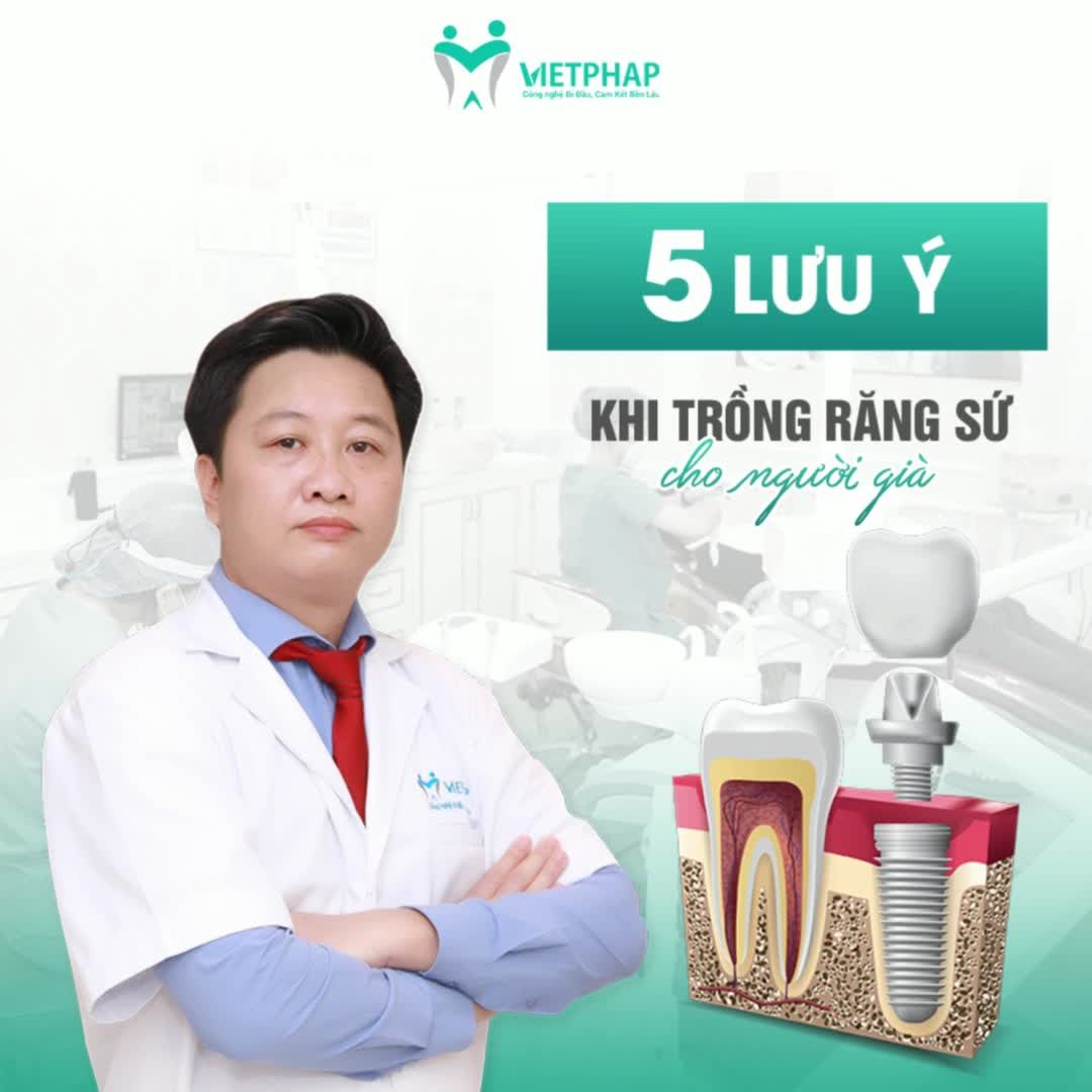TRỒNG RĂNG SỨ CHO NGƯỜI GIÀ CẦN LƯU Ý ĐIỀU GÌ