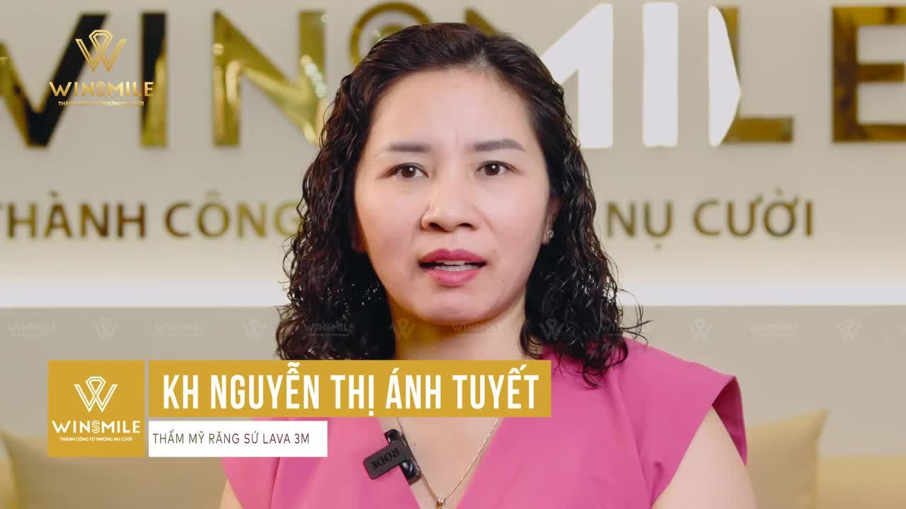 "Răng của chị khá khấp khểnh nên khi đến nha khoa khác họ nói phải diệt tủy, còn ở Win Smile thì không diệt tủy" - khách hàng Ánh Tuyết chia sẻ.